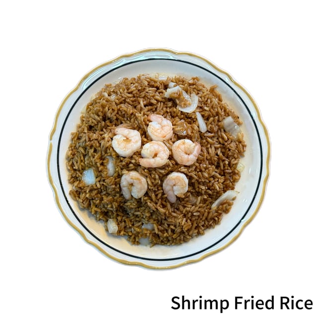 Shrimp Fried Rice.